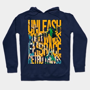 Unleash Your Wings, Embrace Retro Things Vintage Comic Old Fantasy Popart Scifi Funny Hoodie